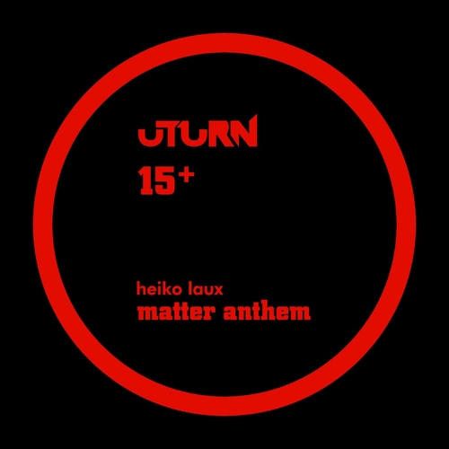 Heiko Laux - Matter Anthem [ut15plus]